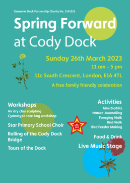 Spring Forward at Cody Dock, 26th March 2023, 11 am - 5 pm. Workshops, activities, music and tours